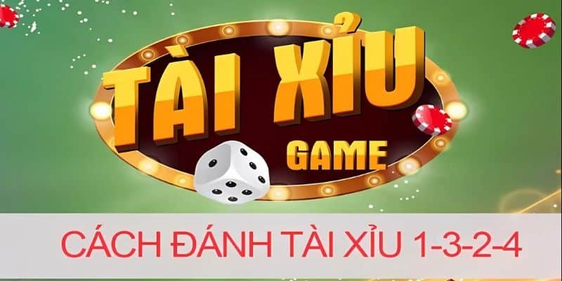 Nguyên tắc cơ bản trong cách đánh tài xỉu 1 3 2 4